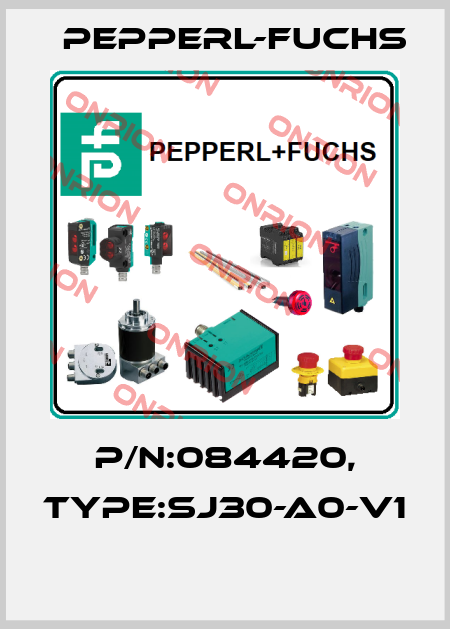 P/N:084420, Type:SJ30-A0-V1  Pepperl-Fuchs