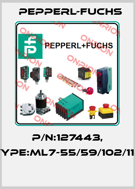 P/N:127443, Type:ML7-55/59/102/115  Pepperl-Fuchs