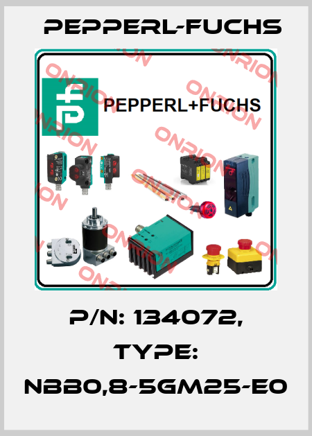 p/n: 134072, Type: NBB0,8-5GM25-E0 Pepperl-Fuchs