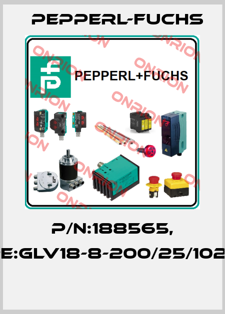 P/N:188565, Type:GLV18-8-200/25/102/159  Pepperl-Fuchs