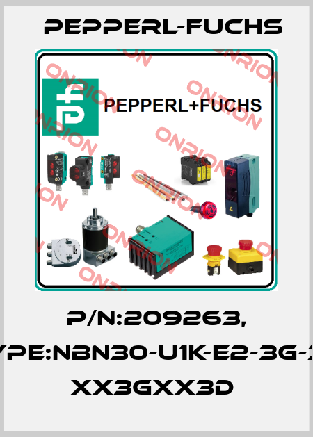 P/N:209263, Type:NBN30-U1K-E2-3G-3D    xx3Gxx3D  Pepperl-Fuchs