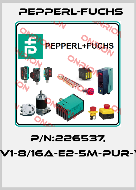 P/N:226537, Type:V1-8/16A-E2-5M-PUR-V23-G  Pepperl-Fuchs