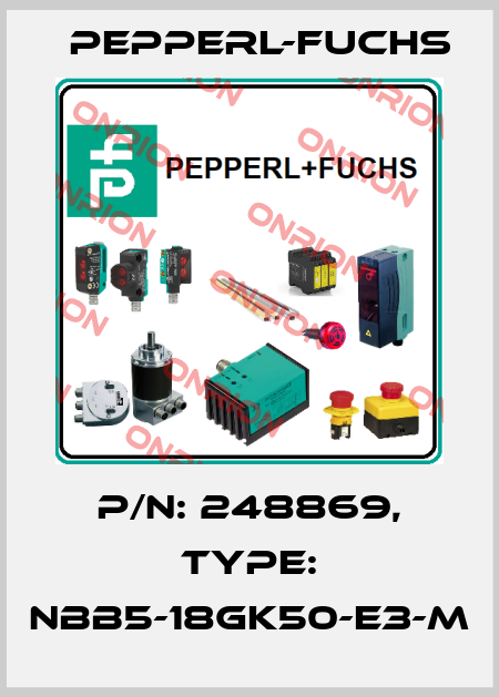 p/n: 248869, Type: NBB5-18GK50-E3-M Pepperl-Fuchs