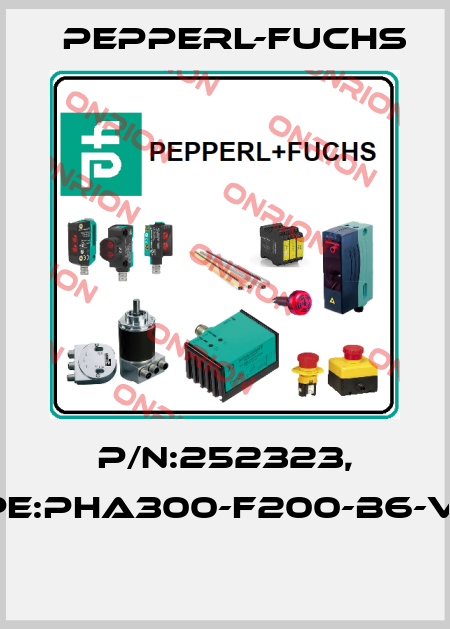 P/N:252323, Type:PHA300-F200-B6-V15B  Pepperl-Fuchs