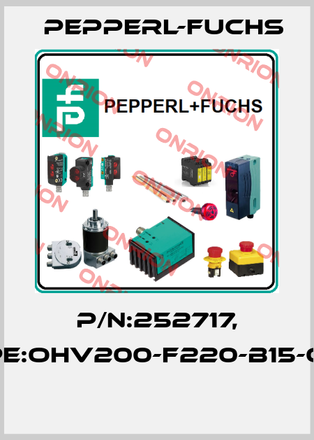 P/N:252717, Type:OHV200-F220-B15-OEM  Pepperl-Fuchs