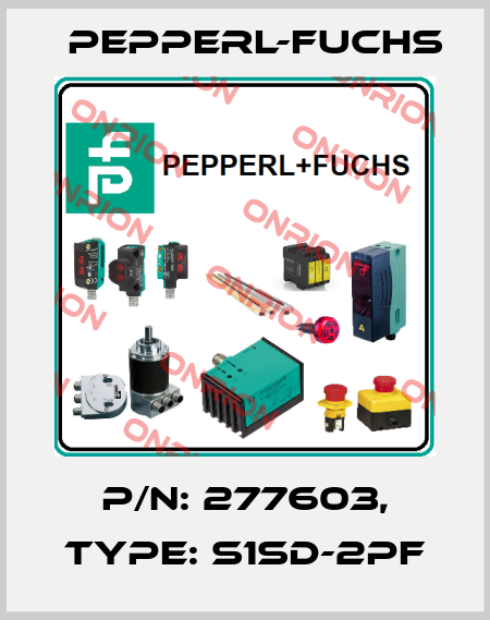 p/n: 277603, Type: S1SD-2PF Pepperl-Fuchs