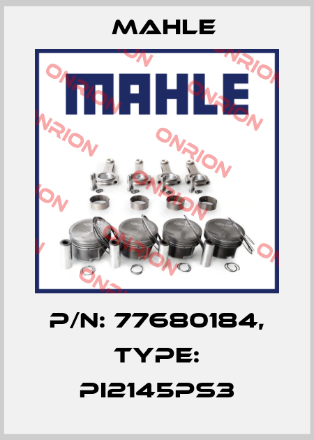 P/N: 77680184, Type: PI2145PS3 MAHLE