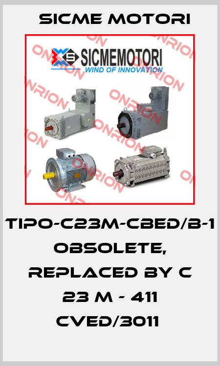 TIPO-C23M-CBED/B-1 obsolete, replaced by C 23 M - 411 CVED/3011  Sicme Motori