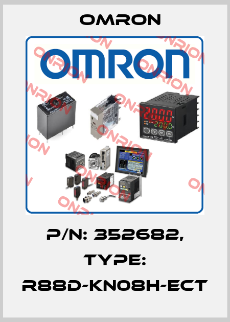 P/N: 352682, Type: R88D-KN08H-ECT Omron