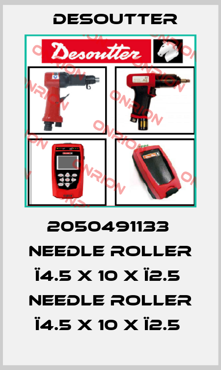 2050491133  NEEDLE ROLLER Ï4.5 X 10 X Ï2.5  NEEDLE ROLLER Ï4.5 X 10 X Ï2.5  Desoutter