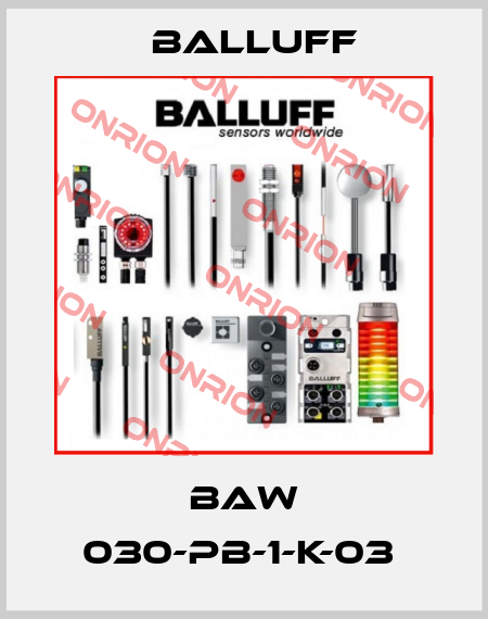 BAW 030-PB-1-K-03  Balluff