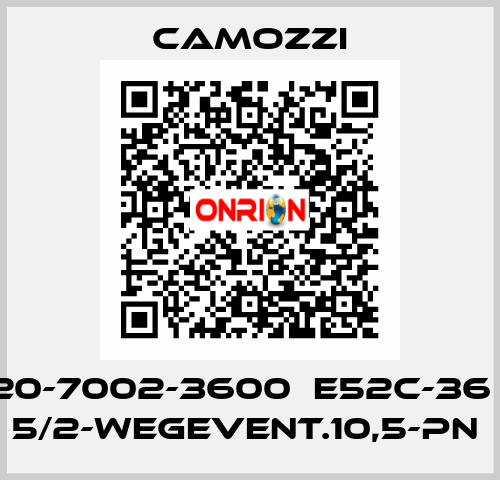 20-7002-3600  E52C-36   5/2-WEGEVENT.10,5-PN  Camozzi