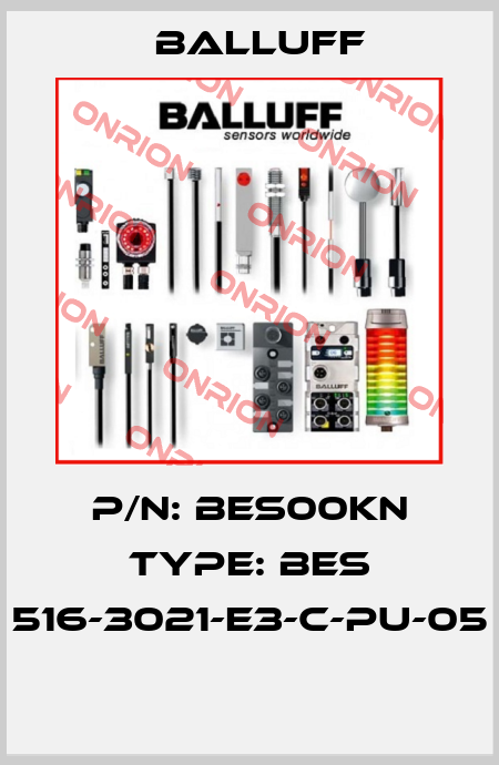 P/N: BES00KN Type: BES 516-3021-E3-C-PU-05  Balluff