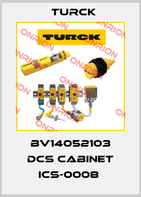 BV14052103 DCS CABINET ICS-0008  Turck