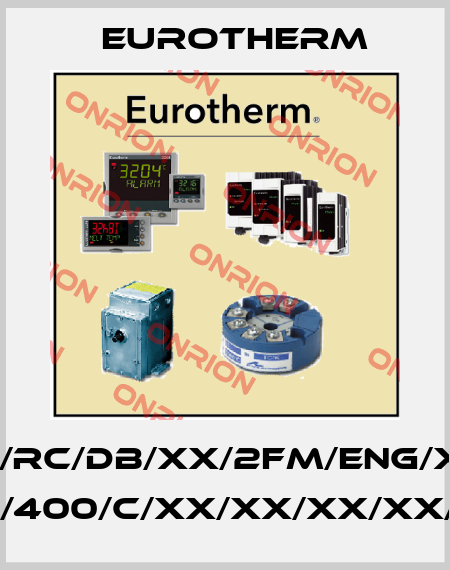 2208E/CC/VH/LH/RC/DB/XX/2FM/ENG/XXXXX/XXXXXX/ Z/0/400/C/XX/XX/XX/XX/XX Eurotherm