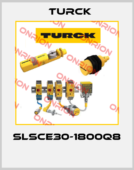 SLSCE30-1800Q8  Turck