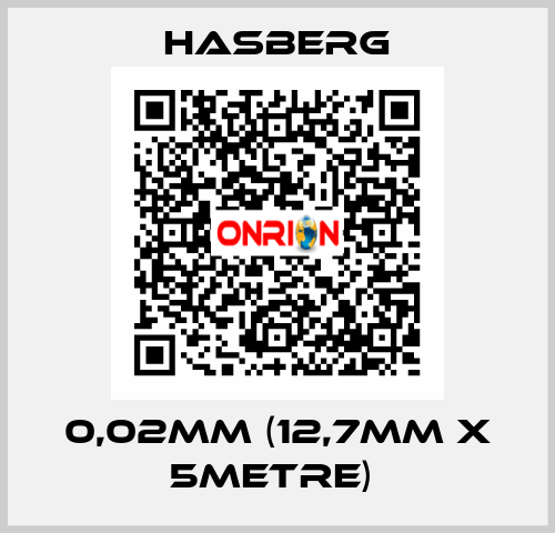 0,02MM (12,7MM X 5METRE)  Hasberg