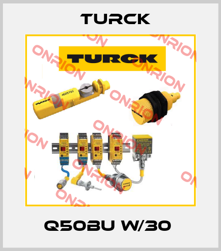 Q50BU W/30  Turck