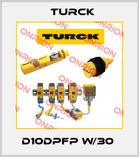 D10DPFP W/30  Turck