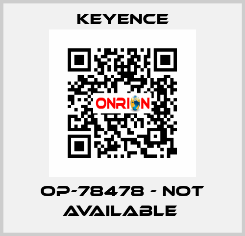 OP-78478 - not available  Keyence