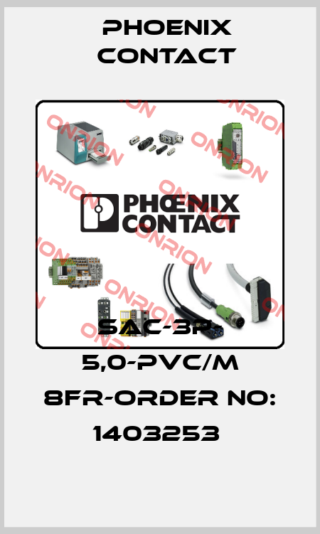 SAC-3P- 5,0-PVC/M 8FR-ORDER NO: 1403253  Phoenix Contact