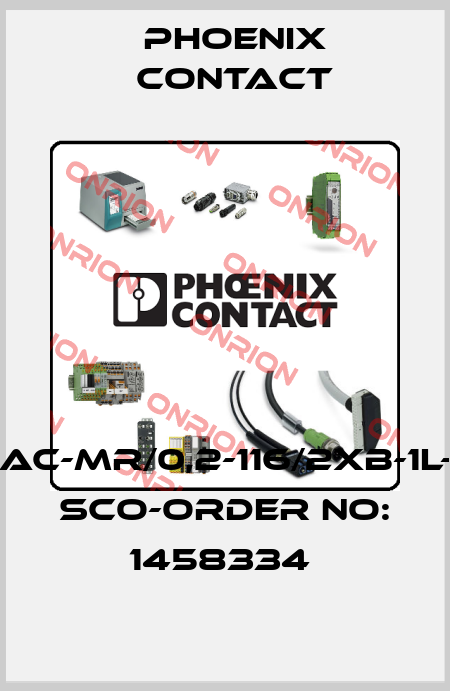 SAC-MR/0,2-116/2XB-1L-Z SCO-ORDER NO: 1458334  Phoenix Contact