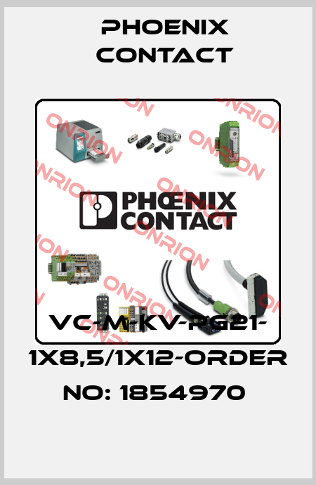 VC-M-KV-PG21- 1X8,5/1X12-ORDER NO: 1854970  Phoenix Contact