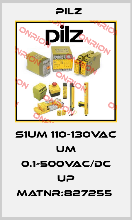 S1UM 110-130VAC UM 0.1-500VAC/DC UP MatNr:827255  Pilz
