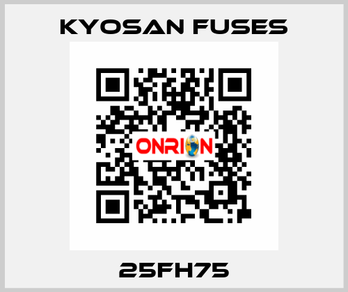 25FH75 Kyosan Fuses