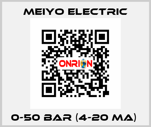 0-50 BAR (4-20 MA)  Meiyo Electric