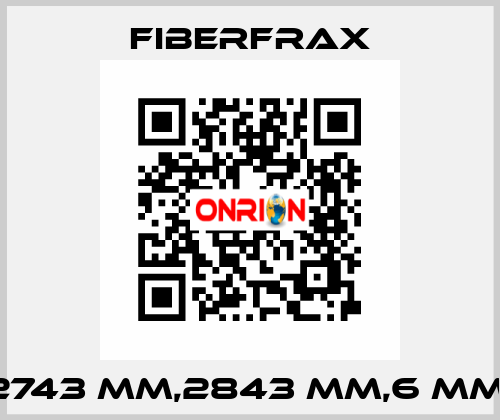 2743 MM,2843 MM,6 MM  Fiberfrax