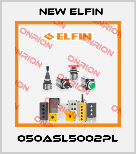 050ASL5002PL New Elfin