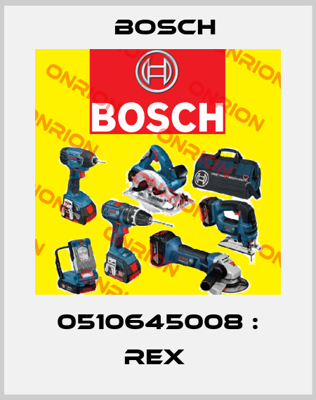 0510645008 : REX  Bosch