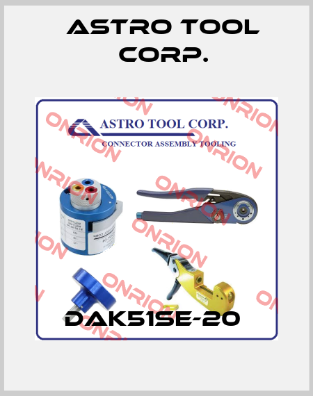 DAK51SE-20  Astro Tool Corp.
