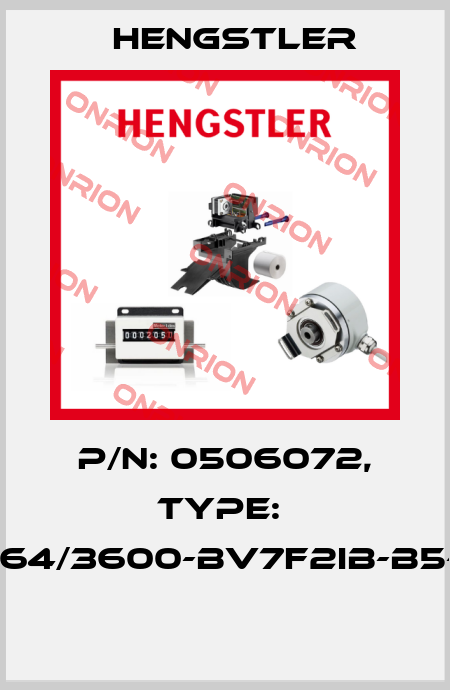 P/N: 0506072, Type:  RI64/3600-BV7F2IB-B5-O  Hengstler