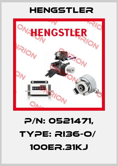 p/n: 0521471, Type: RI36-O/  100ER.31KJ Hengstler