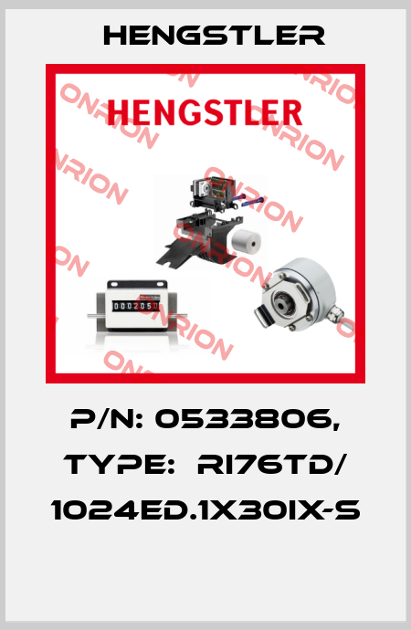 P/N: 0533806, Type:  RI76TD/ 1024ED.1X30IX-S  Hengstler