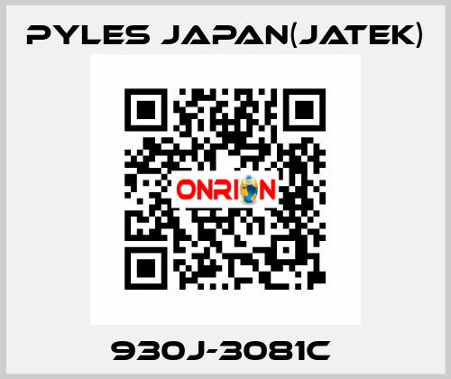 930J-3081C  Pyles Japan(Jatek)