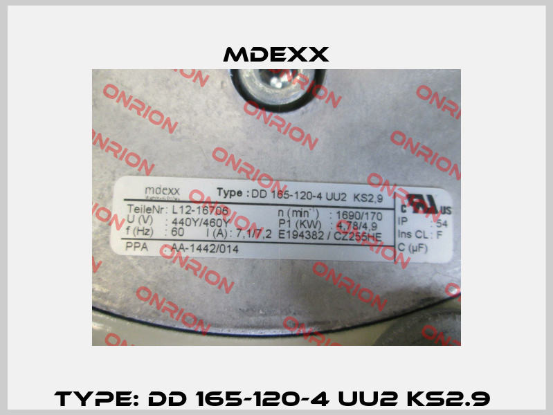 Type: DD 165-120-4 UU2 KS2.9  Mdexx