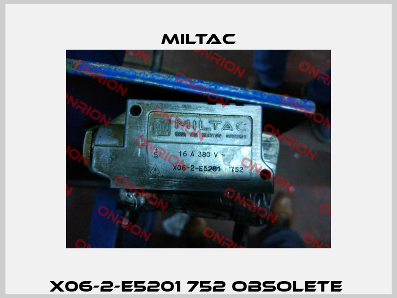 X06-2-E5201 752 obsolete  Miltac
