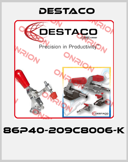 86P40-209C8006-K  Destaco