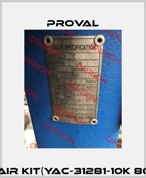 REPAIR KIT(YAC-31281-10K 80A용)  Proval