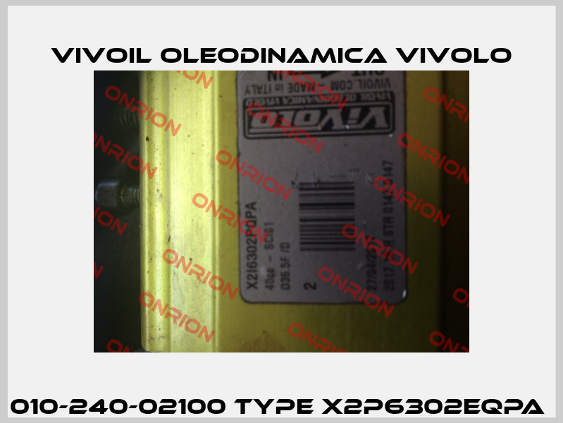 010-240-02100 Type X2P6302EQPA  Vivoil Oleodinamica Vivolo