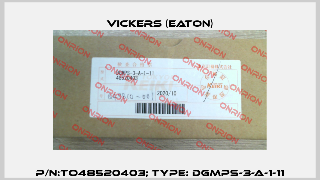 P/N:TO48520403; Type: DGMPS-3-A-1-11 Vickers (Eaton)