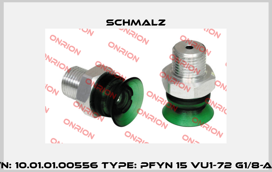 P/N: 10.01.01.00556 Type: PFYN 15 VU1-72 G1/8-AG  Schmalz