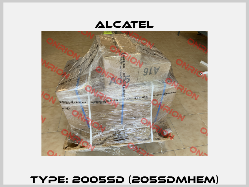 Type: 2005SD (205SDMHEM) Alcatel