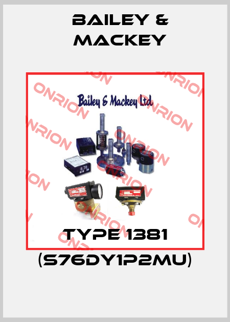 Type 1381 (S76DY1P2MU) Bailey & Mackey