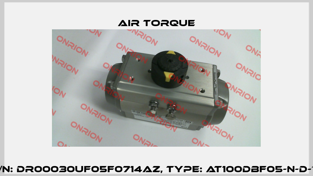P/N: DR00030UF05F0714AZ, Type: AT100DBF05-N-D-14 Air Torque
