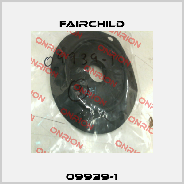 09939-1 Fairchild