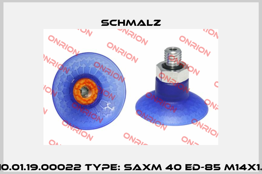 P/N: 10.01.19.00022 Type: SAXM 40 ED-85 M14x1.5-AG Schmalz